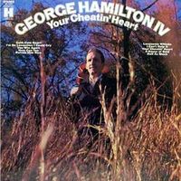 George Hamilton IV - Your Cheatin' Heart